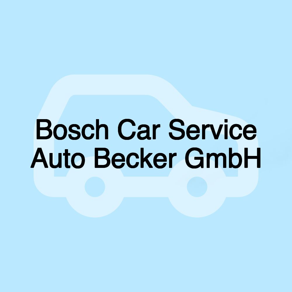 Bosch Car Service Auto Becker GmbH