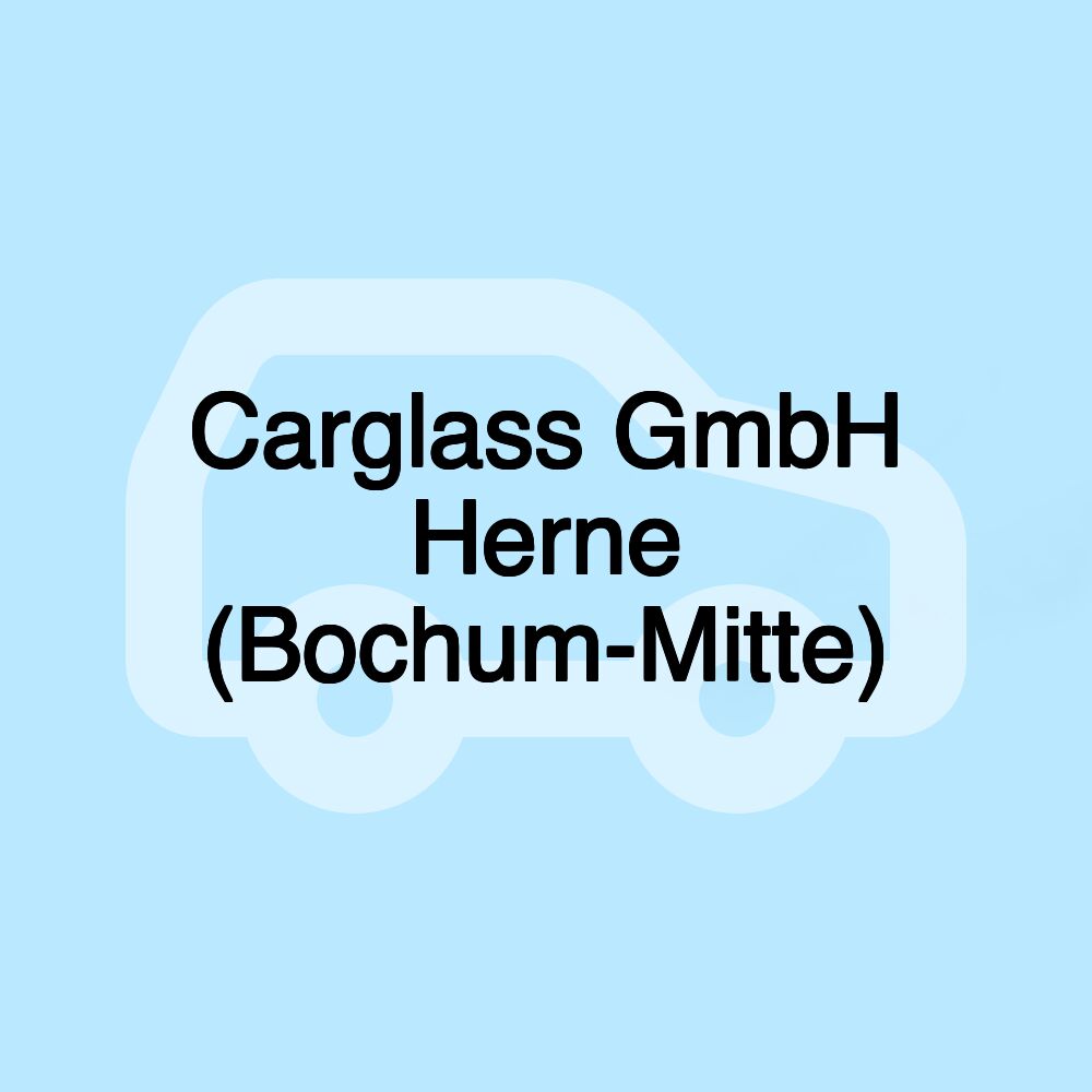 Carglass GmbH Herne (Bochum-Mitte)