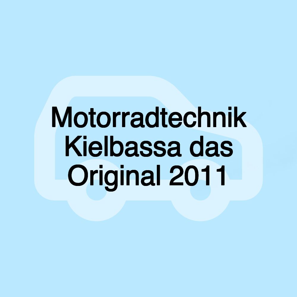 Motorradtechnik Kielbassa das Original 2011