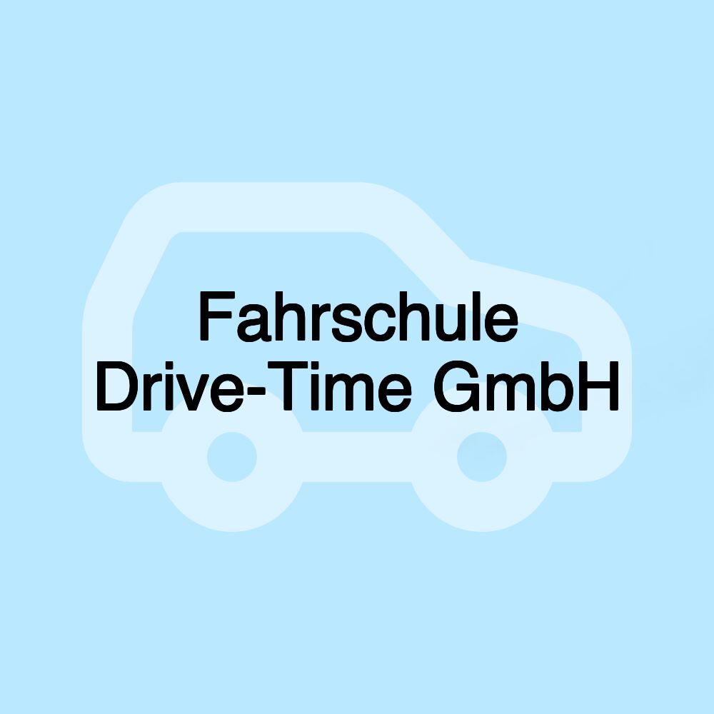 Fahrschule Drive-Time GmbH