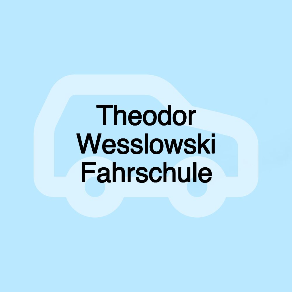 Theodor Wesslowski Fahrschule