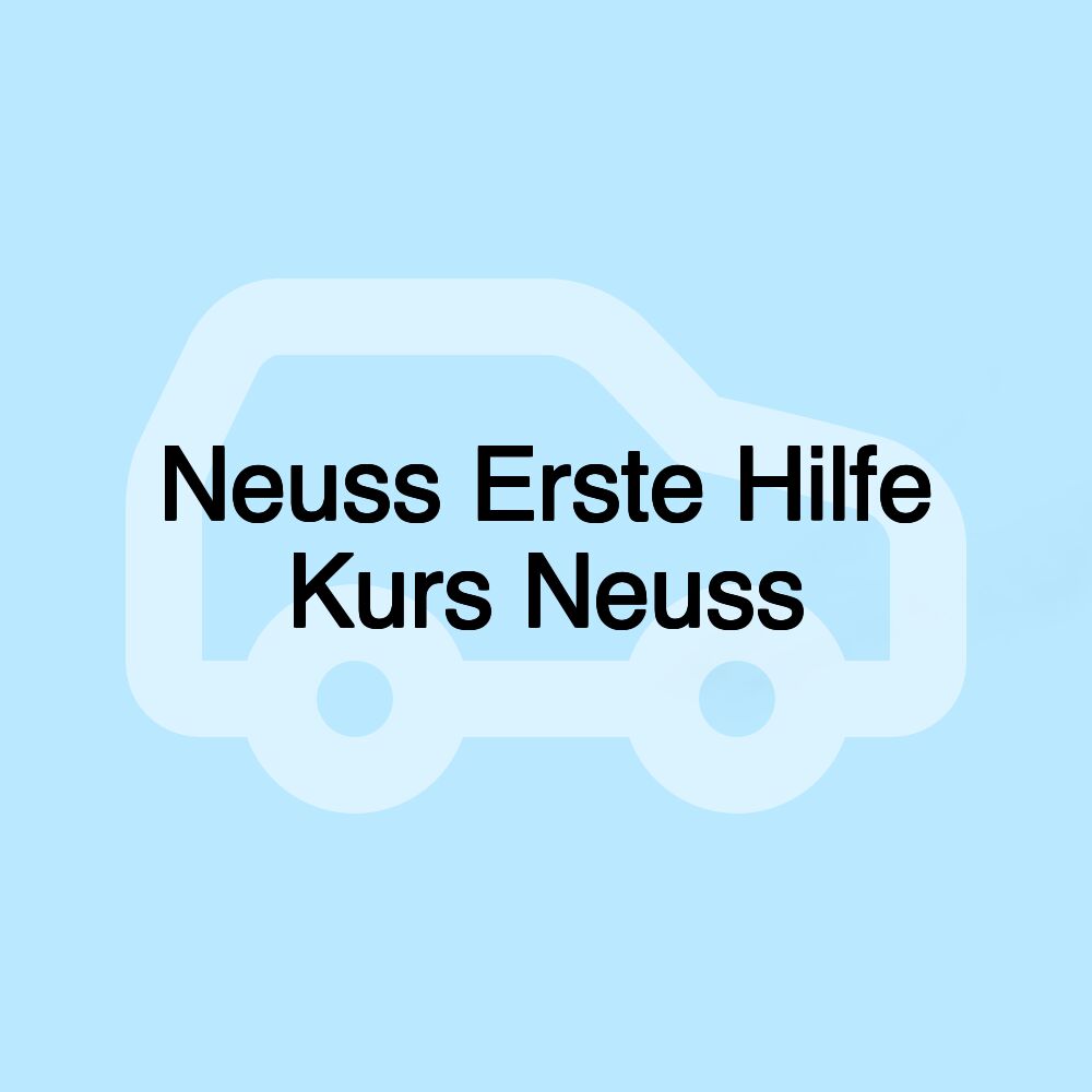 Neuss Erste Hilfe Kurs Neuss