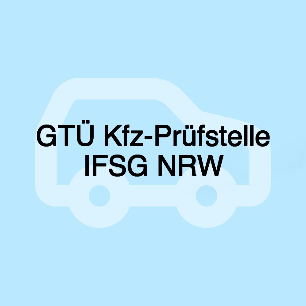 GTÜ Kfz-Prüfstelle IFSG NRW