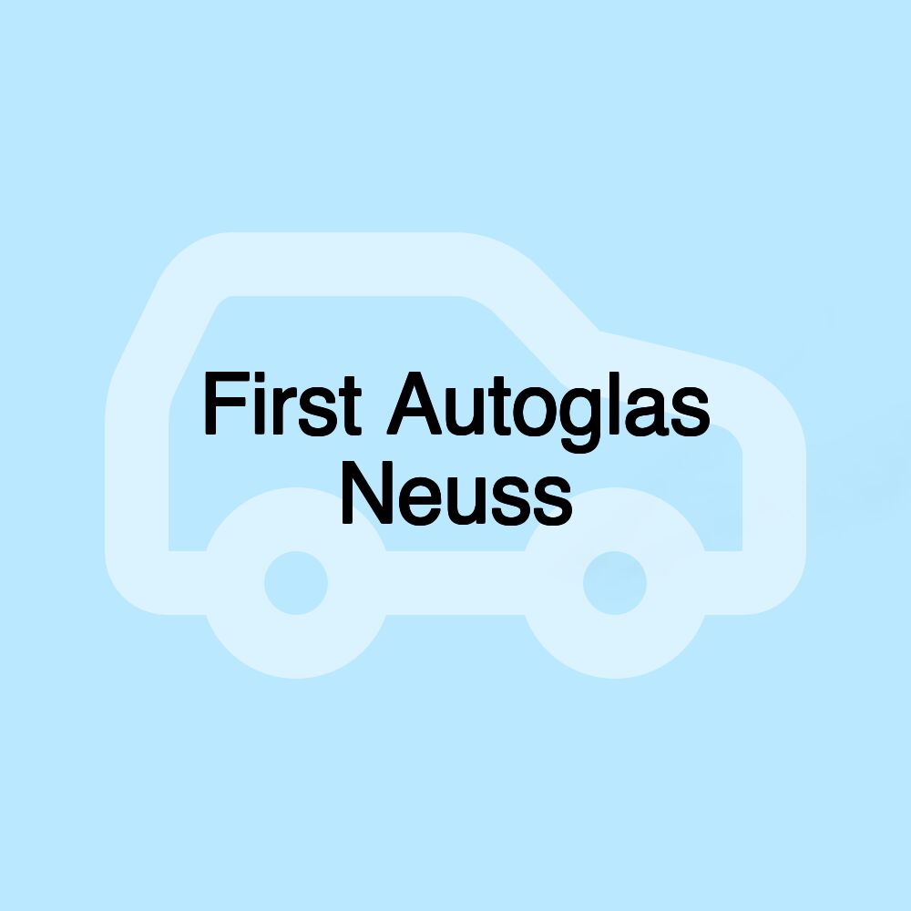 First Autoglas Neuss