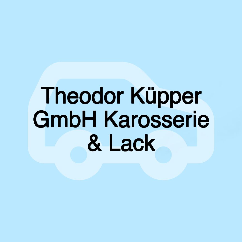 Theodor Küpper GmbH Karosserie & Lack