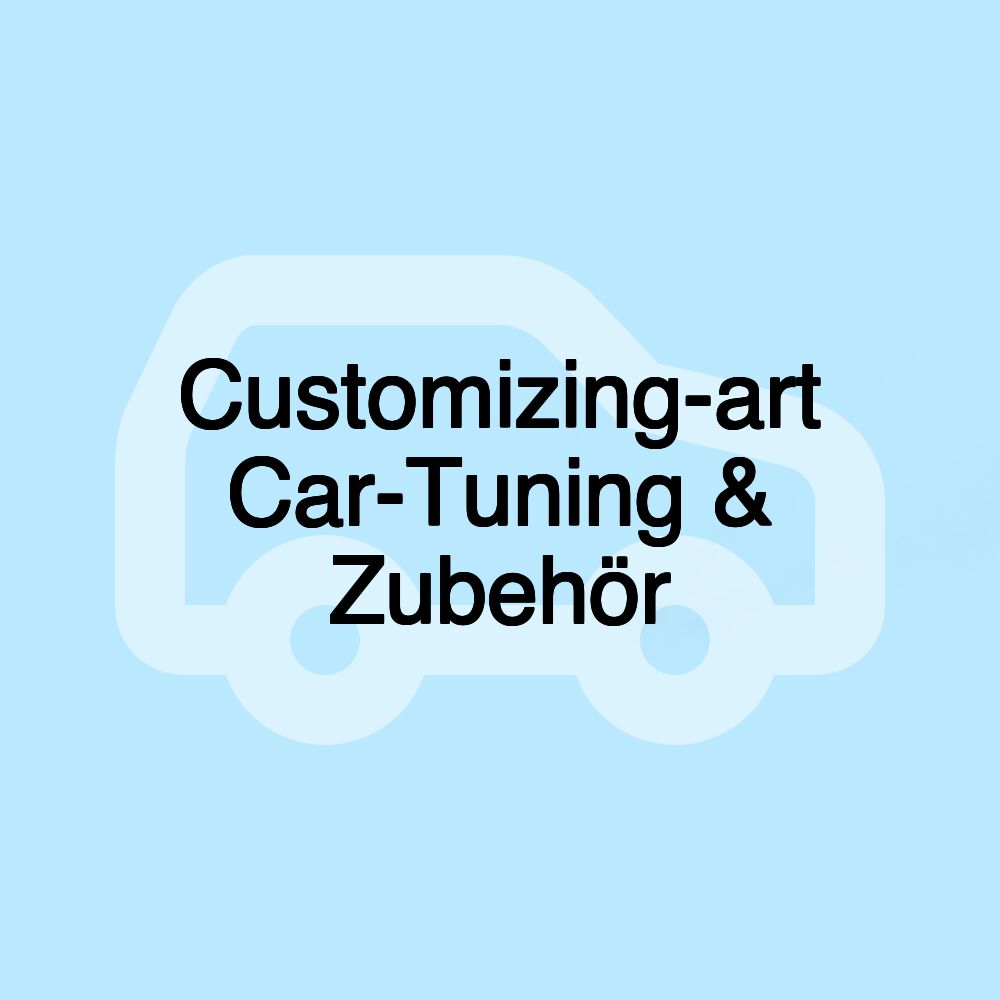 Customizing-art Car-Tuning & Zubehör