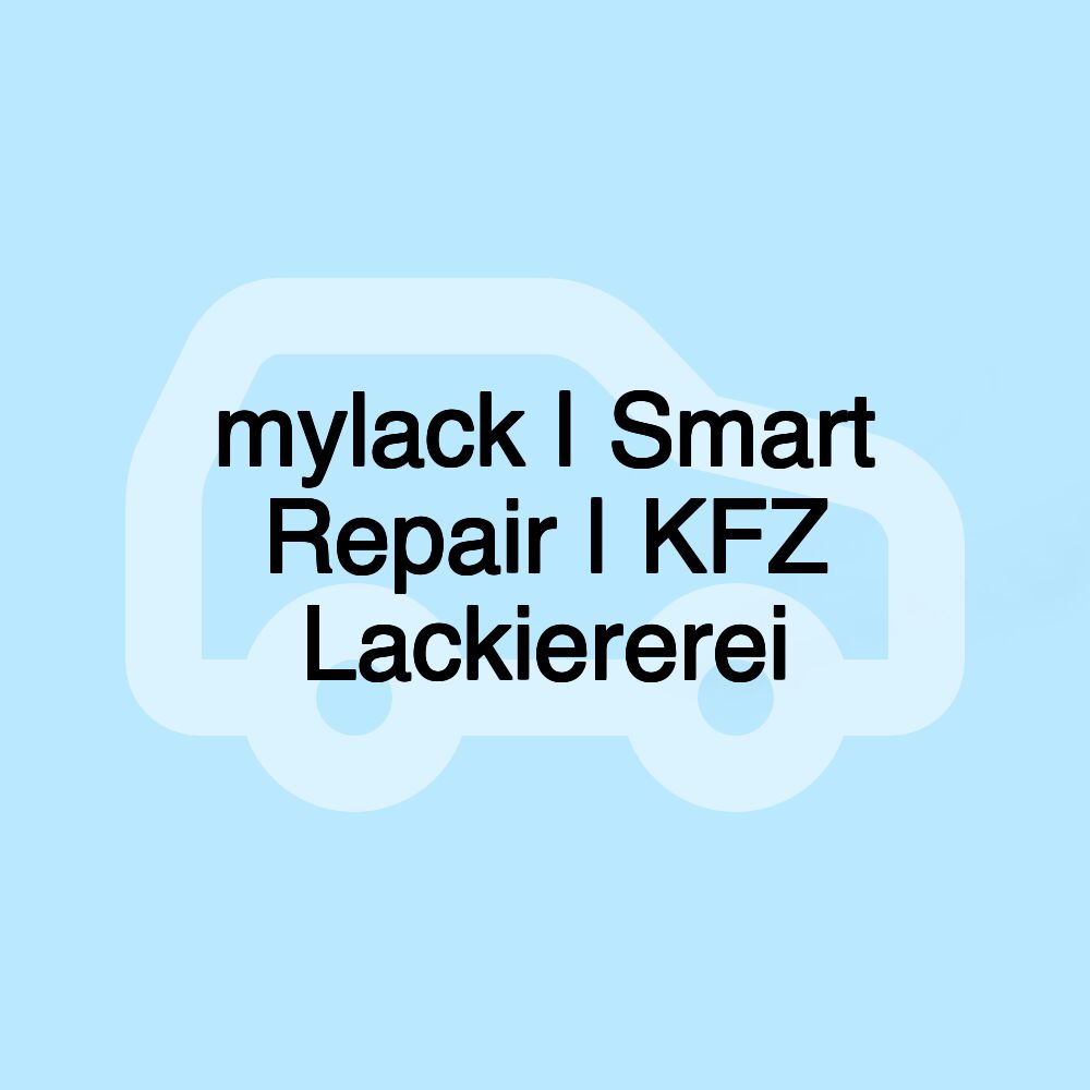 mylack | Smart Repair | KFZ Lackiererei