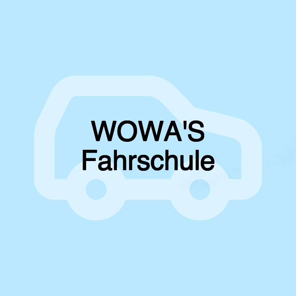 WOWA'S Fahrschule