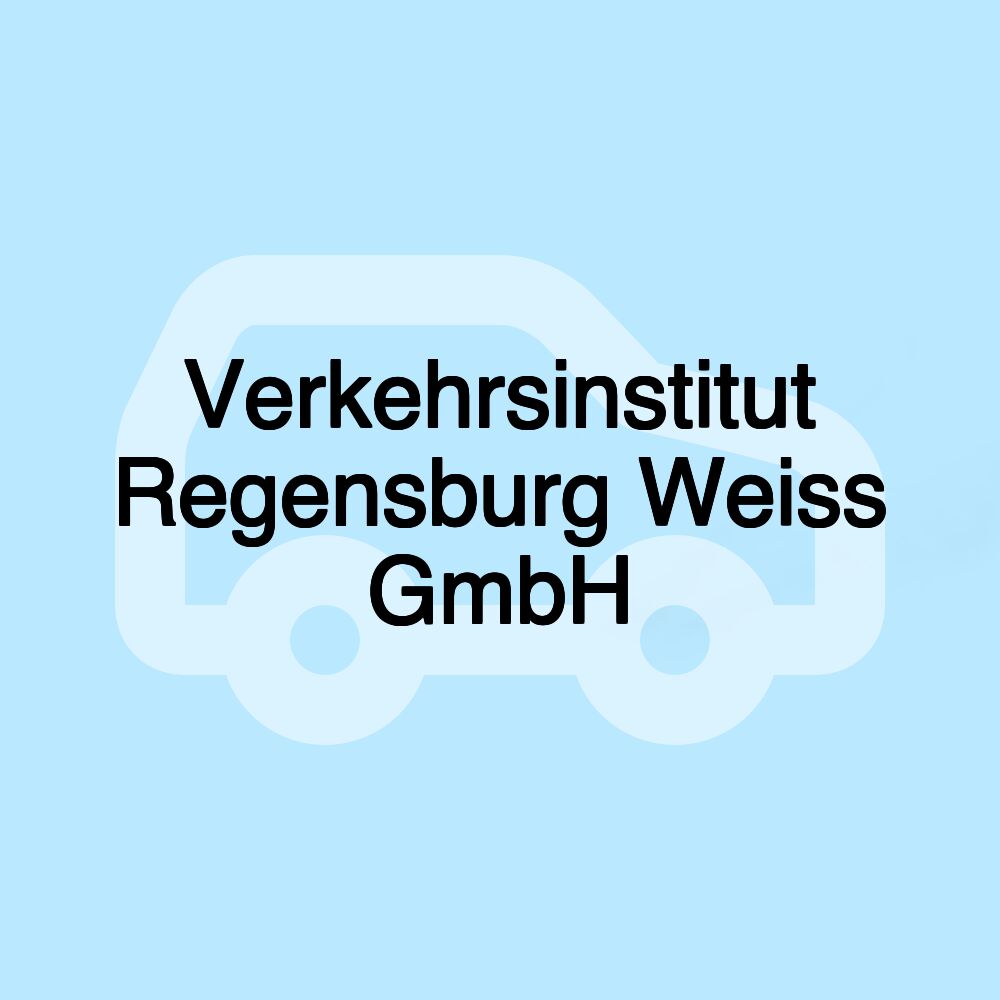 Verkehrsinstitut Regensburg Weiss GmbH