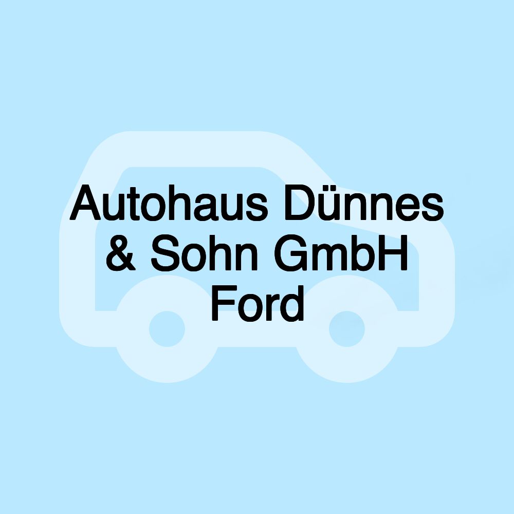 Autohaus Dünnes & Sohn GmbH Ford