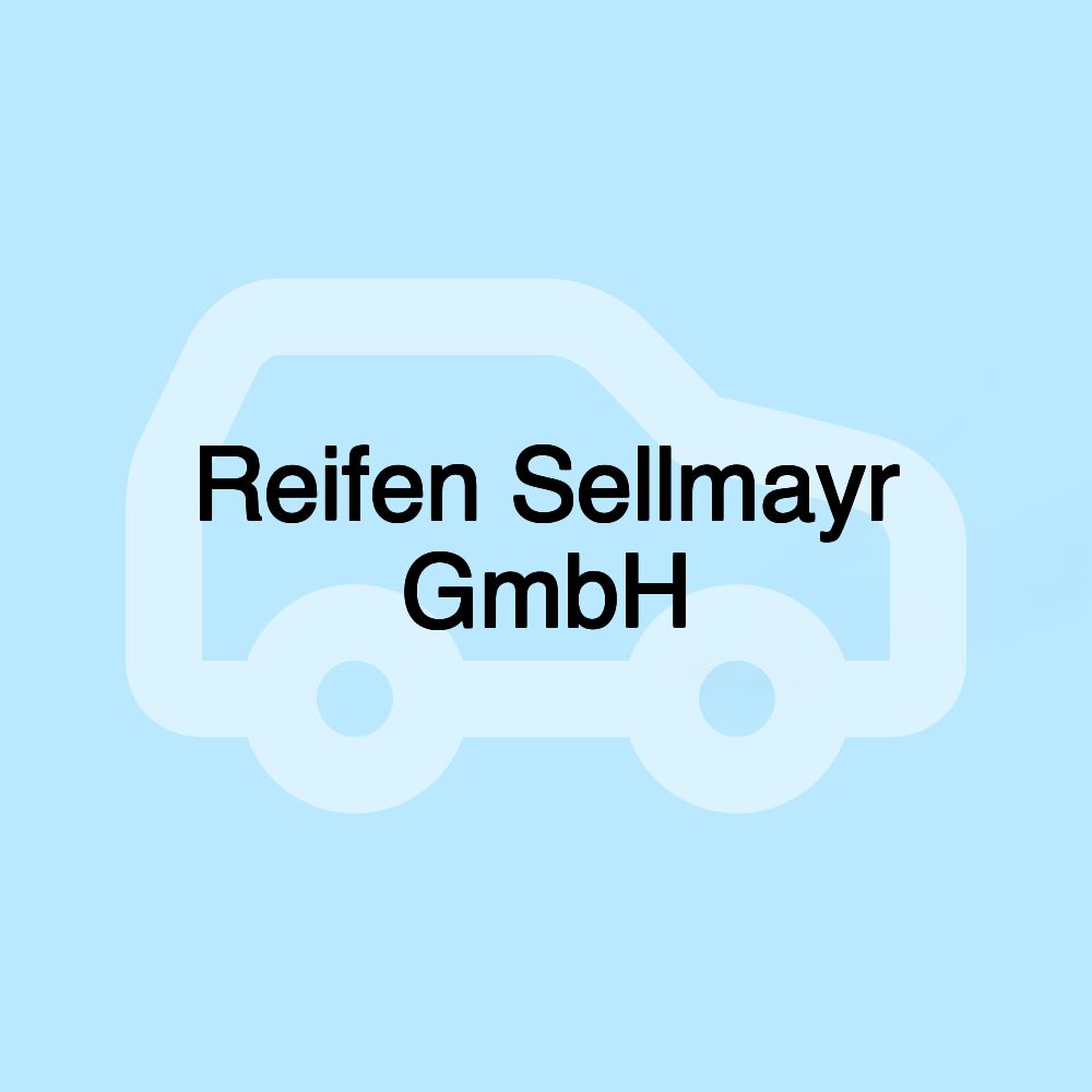 Reifen Sellmayr GmbH