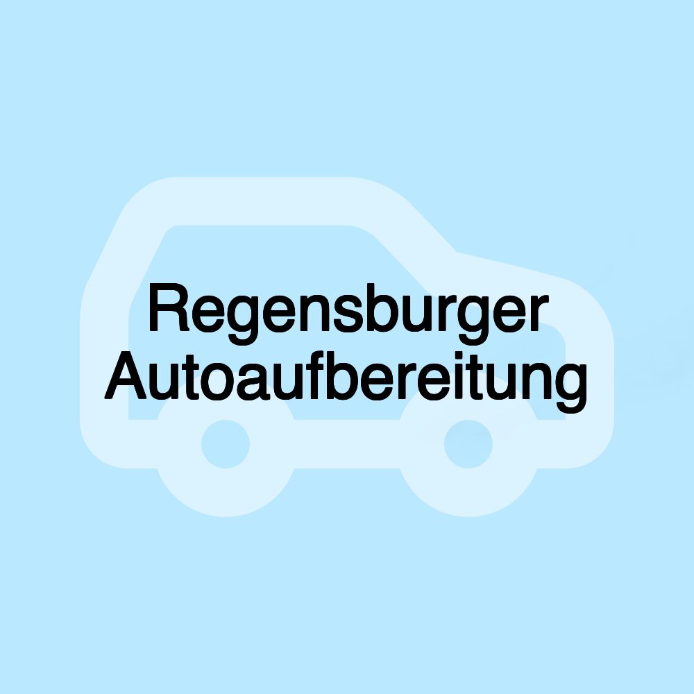 Regensburger Autoaufbereitung