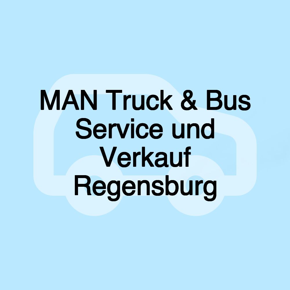 MAN Truck & Bus Service und Verkauf Regensburg