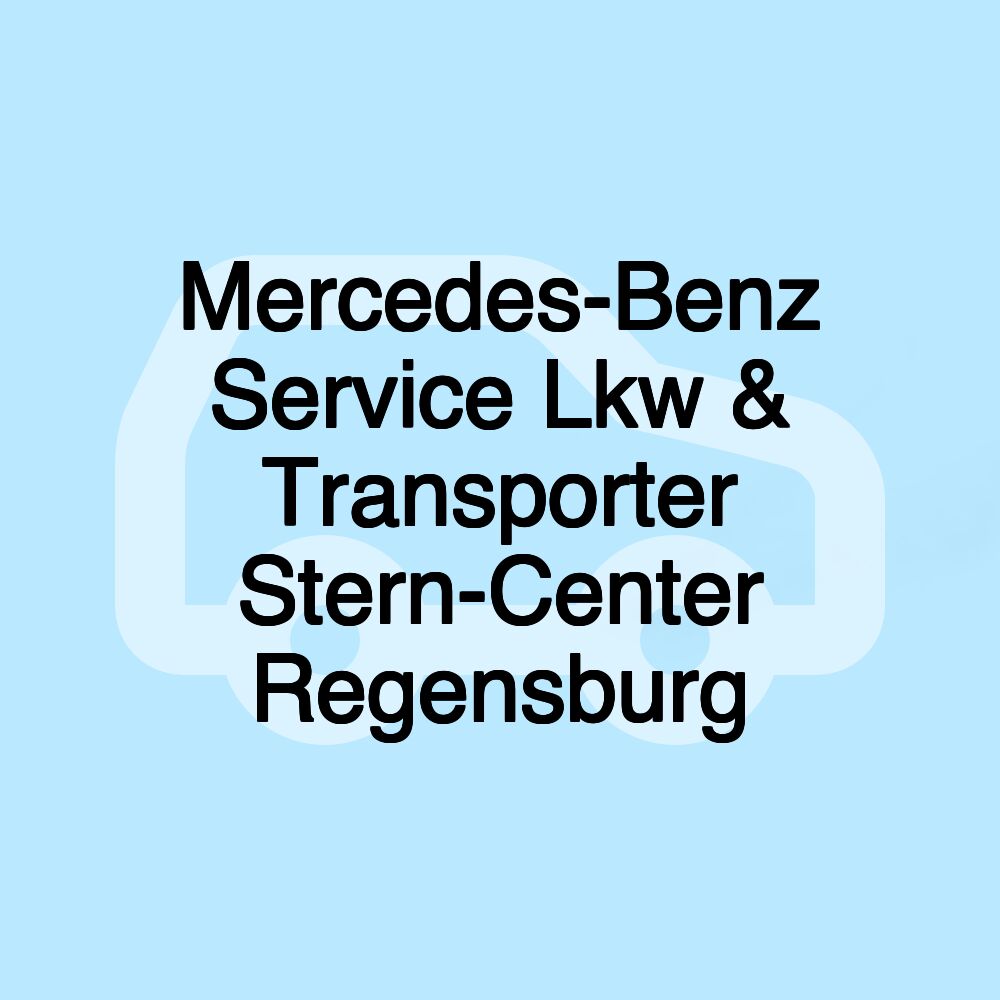 Mercedes-Benz Service Lkw & Transporter Stern-Center Regensburg