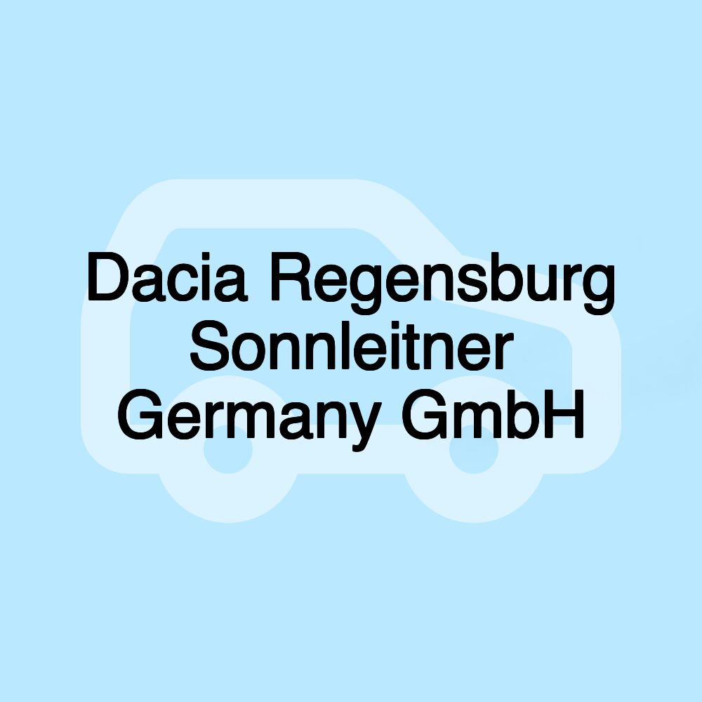 Dacia Regensburg Sonnleitner Germany GmbH