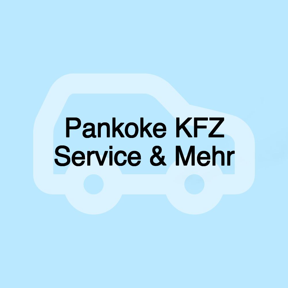 Pankoke KFZ Service & Mehr