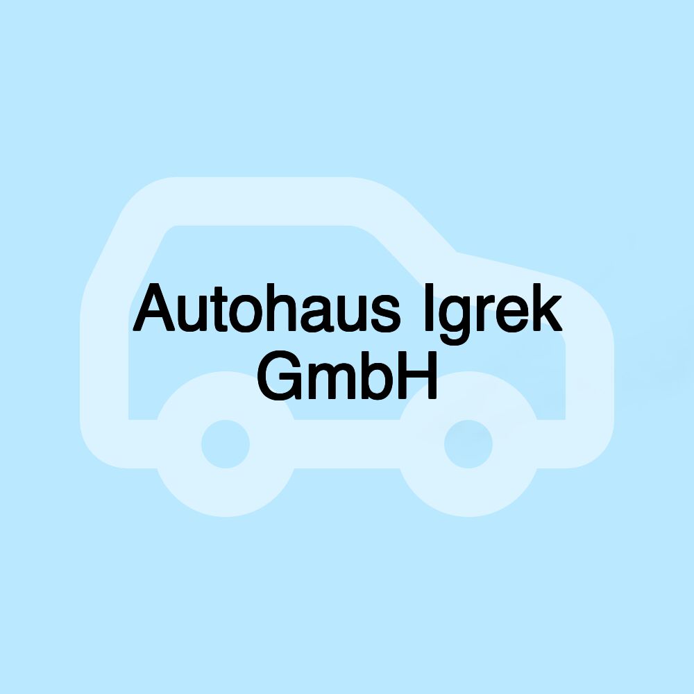 Autohaus Igrek GmbH