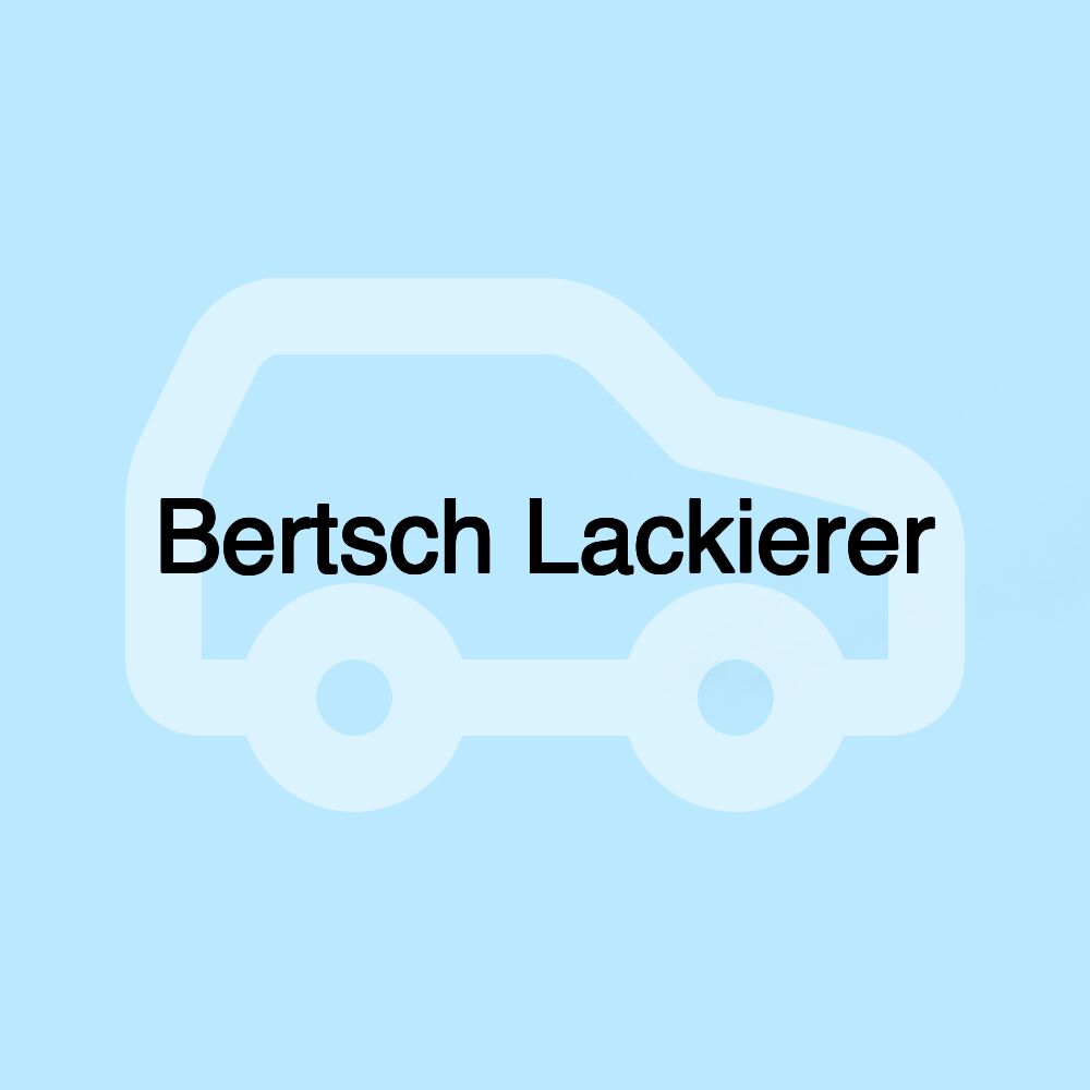 Bertsch Lackierer