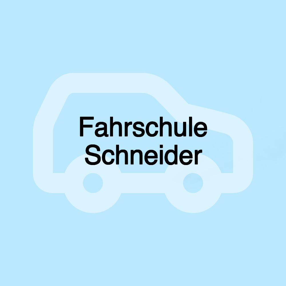 Fahrschule Schneider