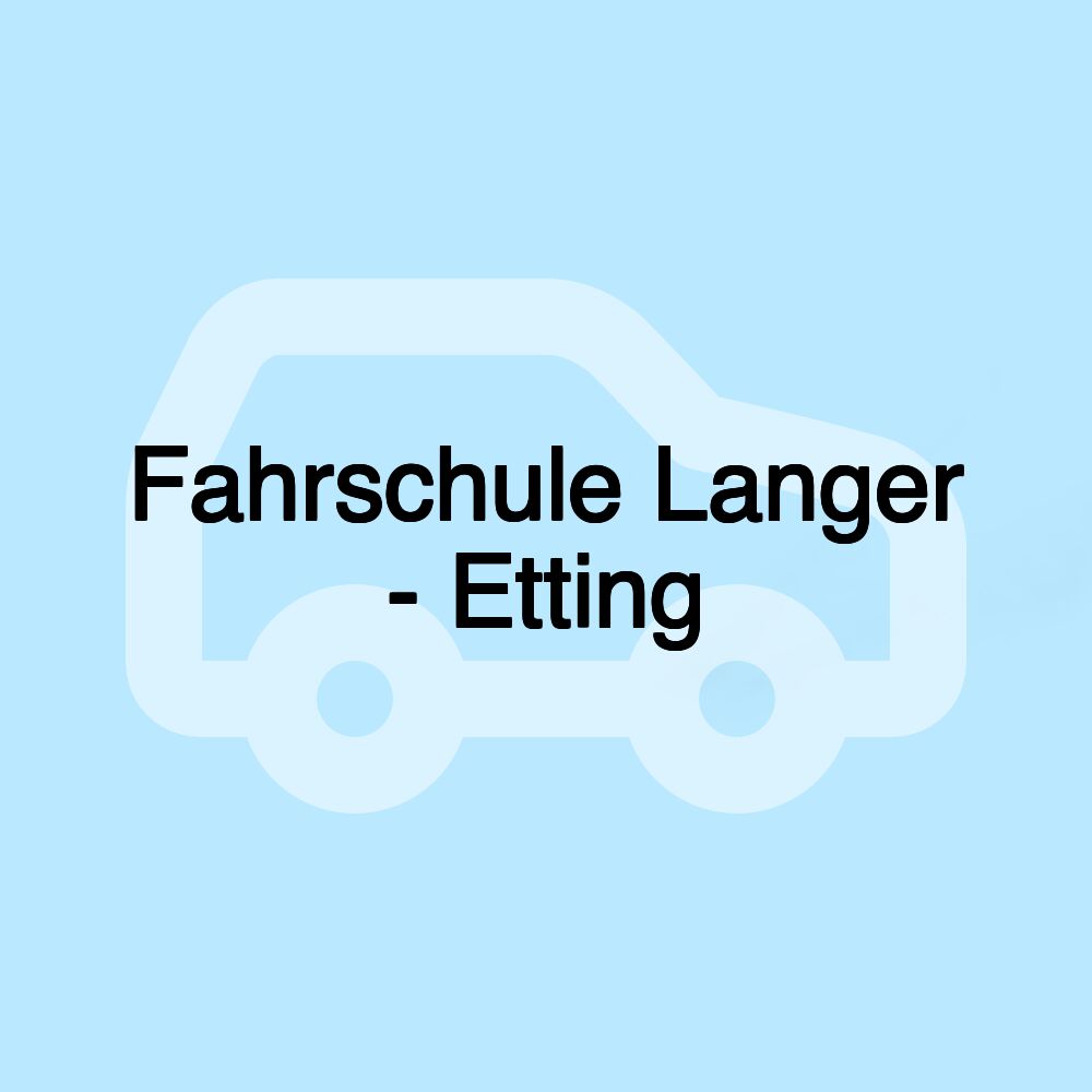 Fahrschule Langer - Etting