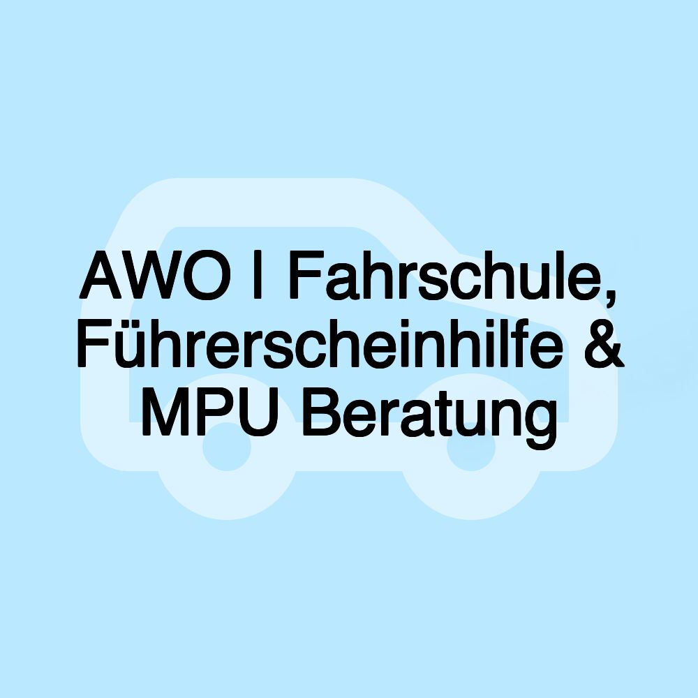 AWO | Fahrschule, Führerscheinhilfe & MPU Beratung