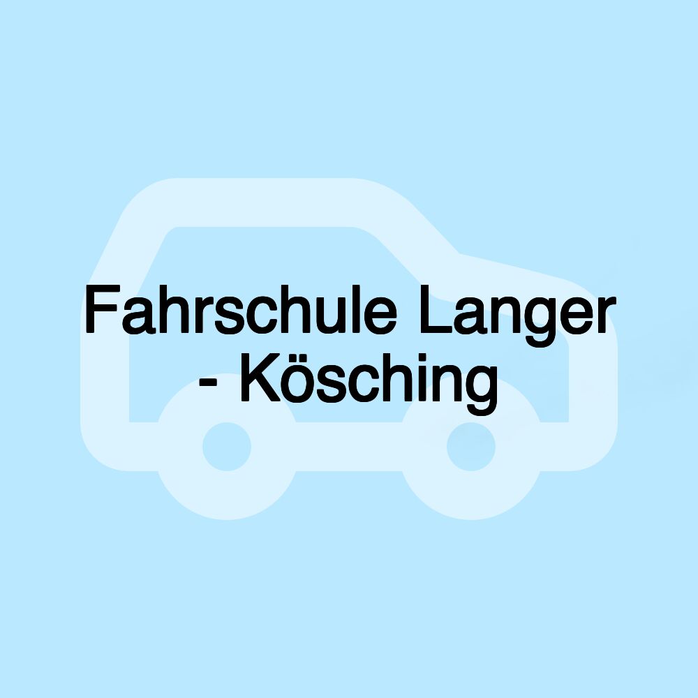 Fahrschule Langer - Kösching