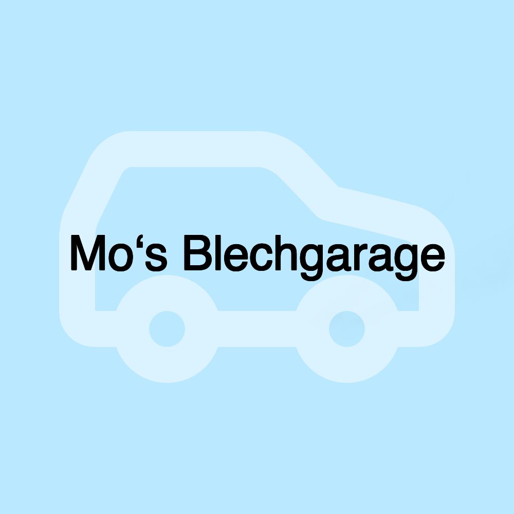 Mo‘s Blechgarage