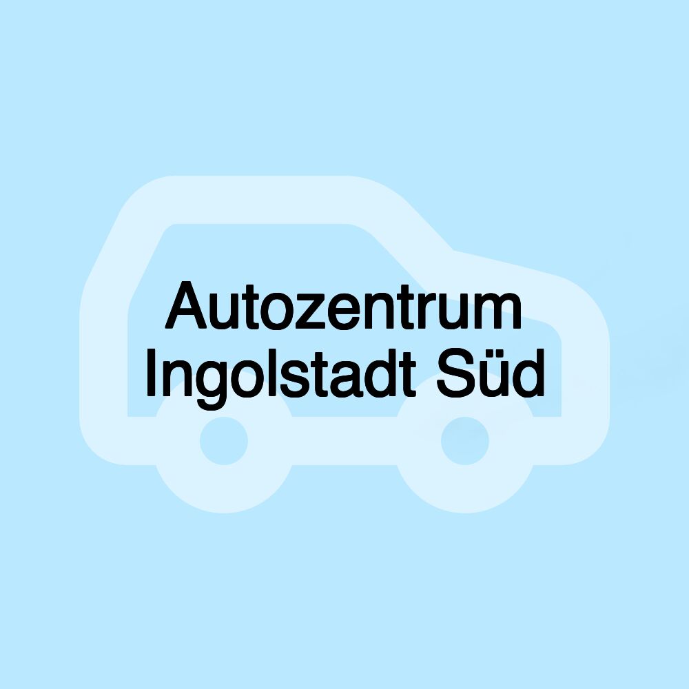 Autozentrum Ingolstadt Süd