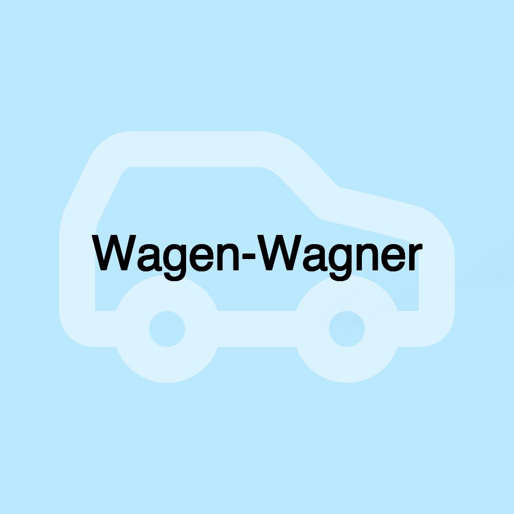 Wagen-Wagner