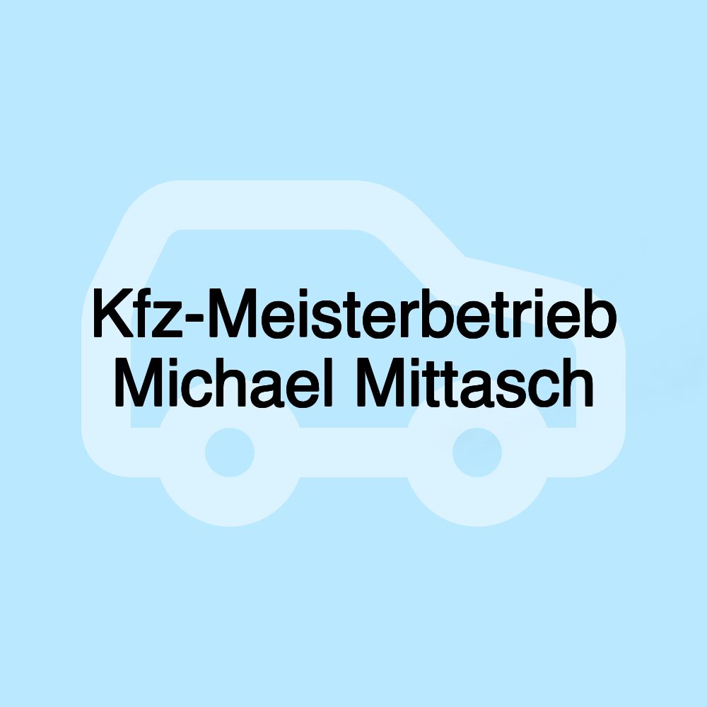 Kfz-Meisterbetrieb Michael Mittasch