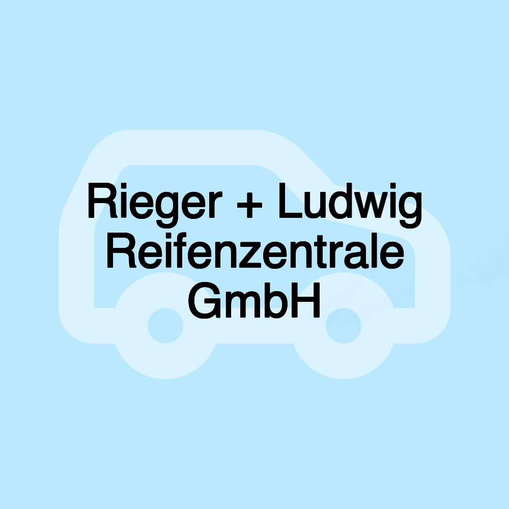 Rieger + Ludwig Reifenzentrale GmbH