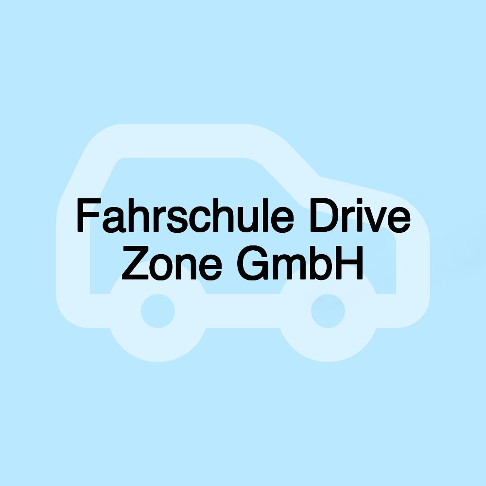 Fahrschule Drive Zone GmbH