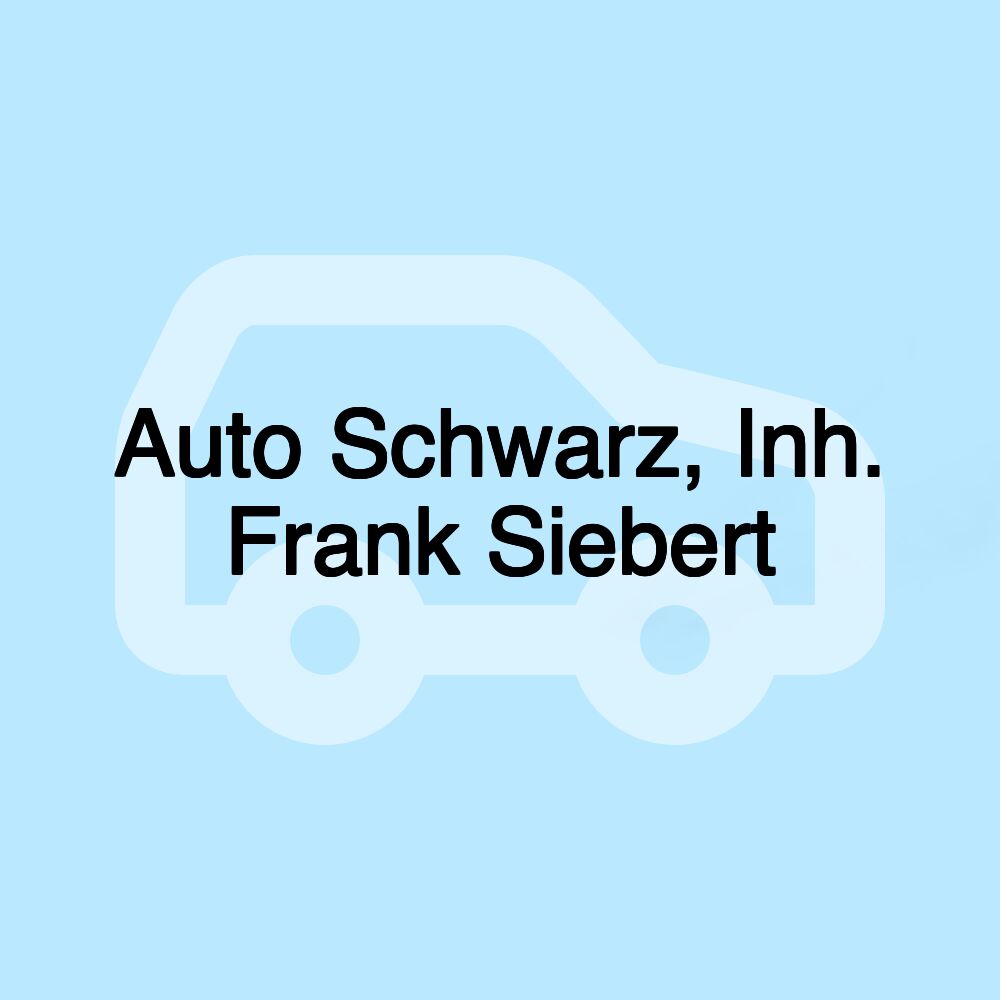 Auto Schwarz, Inh. Frank Siebert