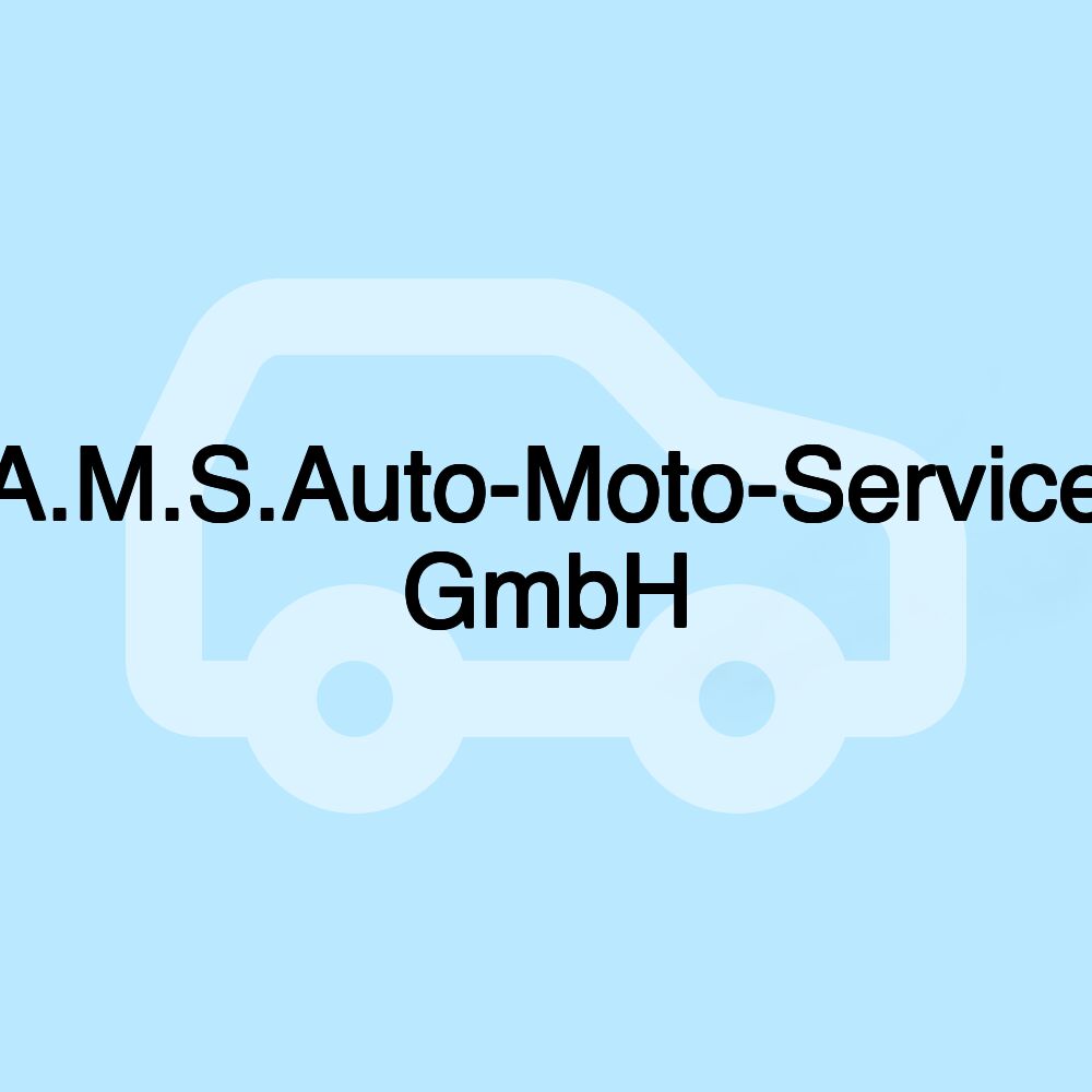 A.M.S.Auto-Moto-Service GmbH