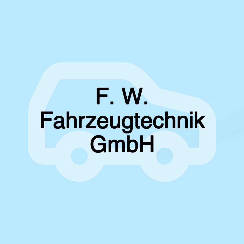 F. W. Fahrzeugtechnik GmbH