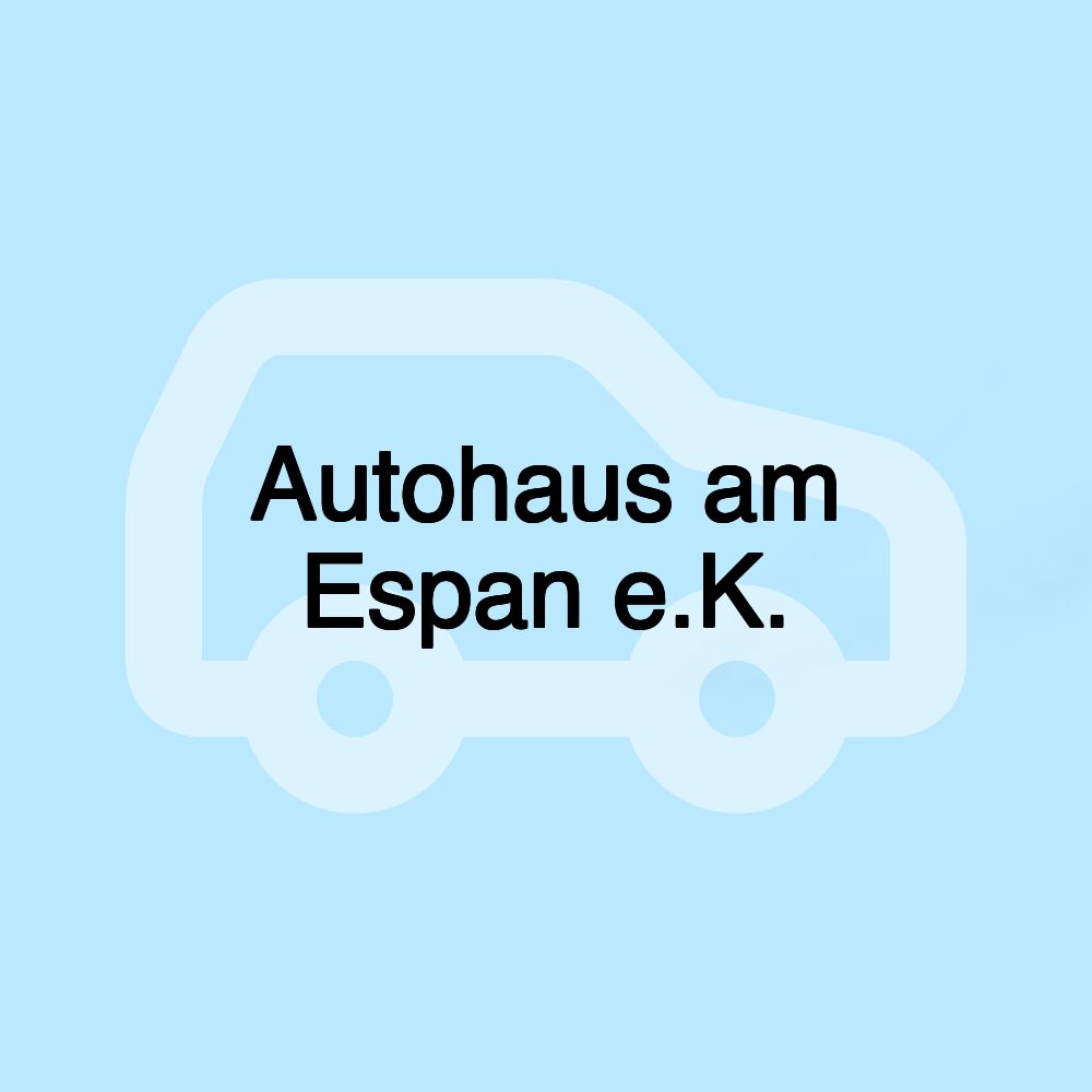 Autohaus am Espan e.K.