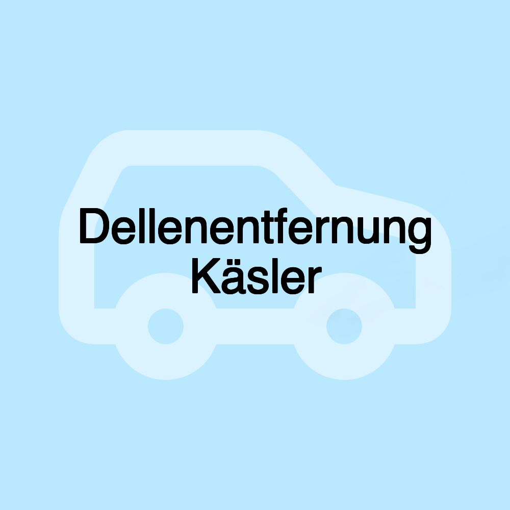 Dellenentfernung Käsler