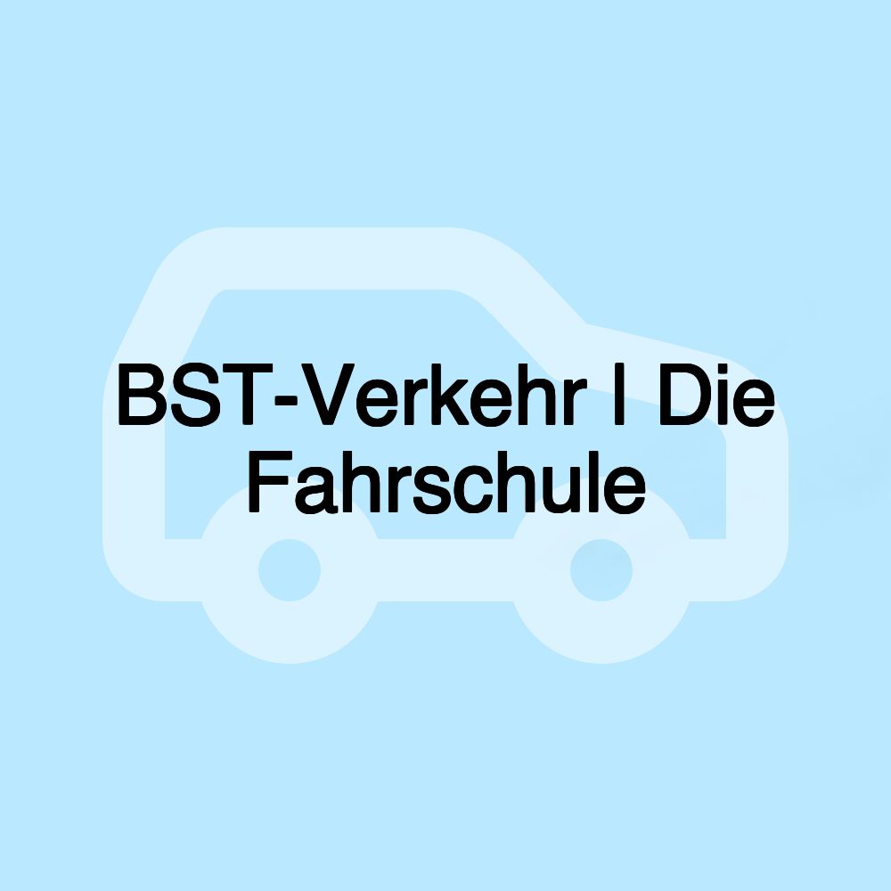 BST-Verkehr | Die Fahrschule