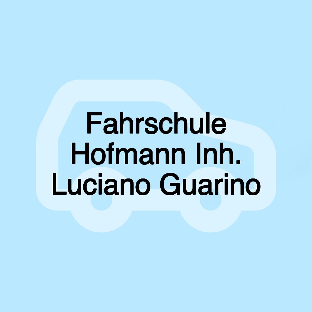 Fahrschule Hofmann Inh. Luciano Guarino