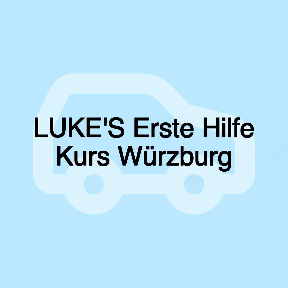 LUKE'S Erste Hilfe Kurs Würzburg