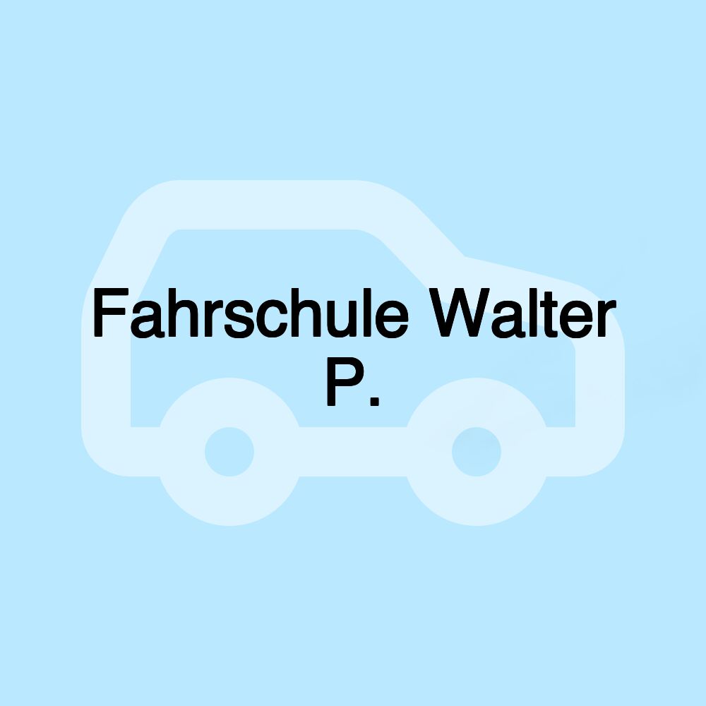 Fahrschule Walter P.