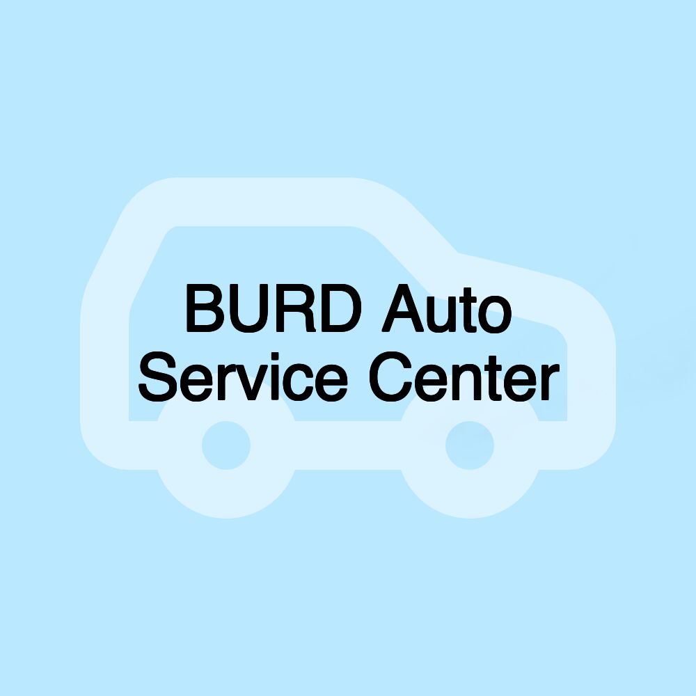 BURD Auto Service Center