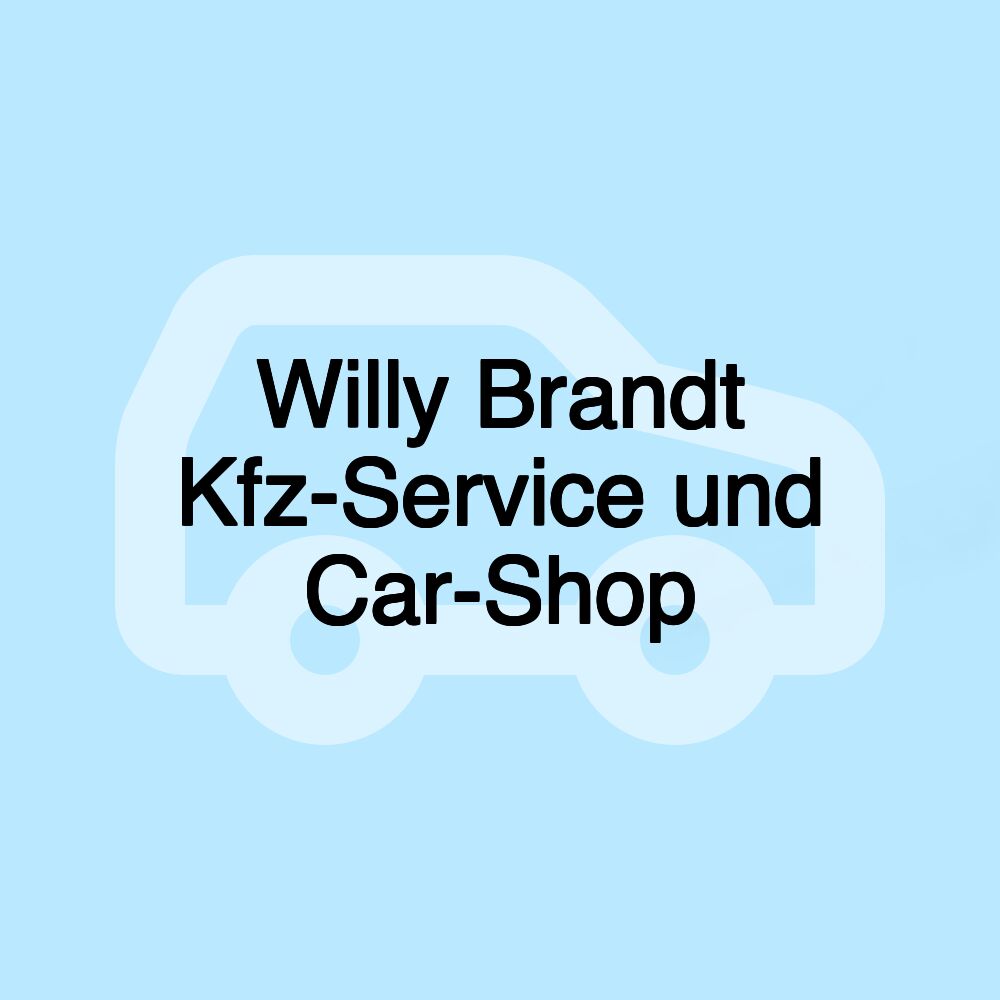 Willy Brandt Kfz-Service und Car-Shop