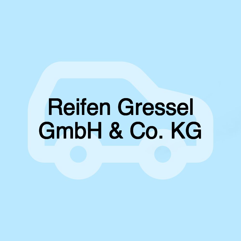 Reifen Gressel GmbH & Co. KG