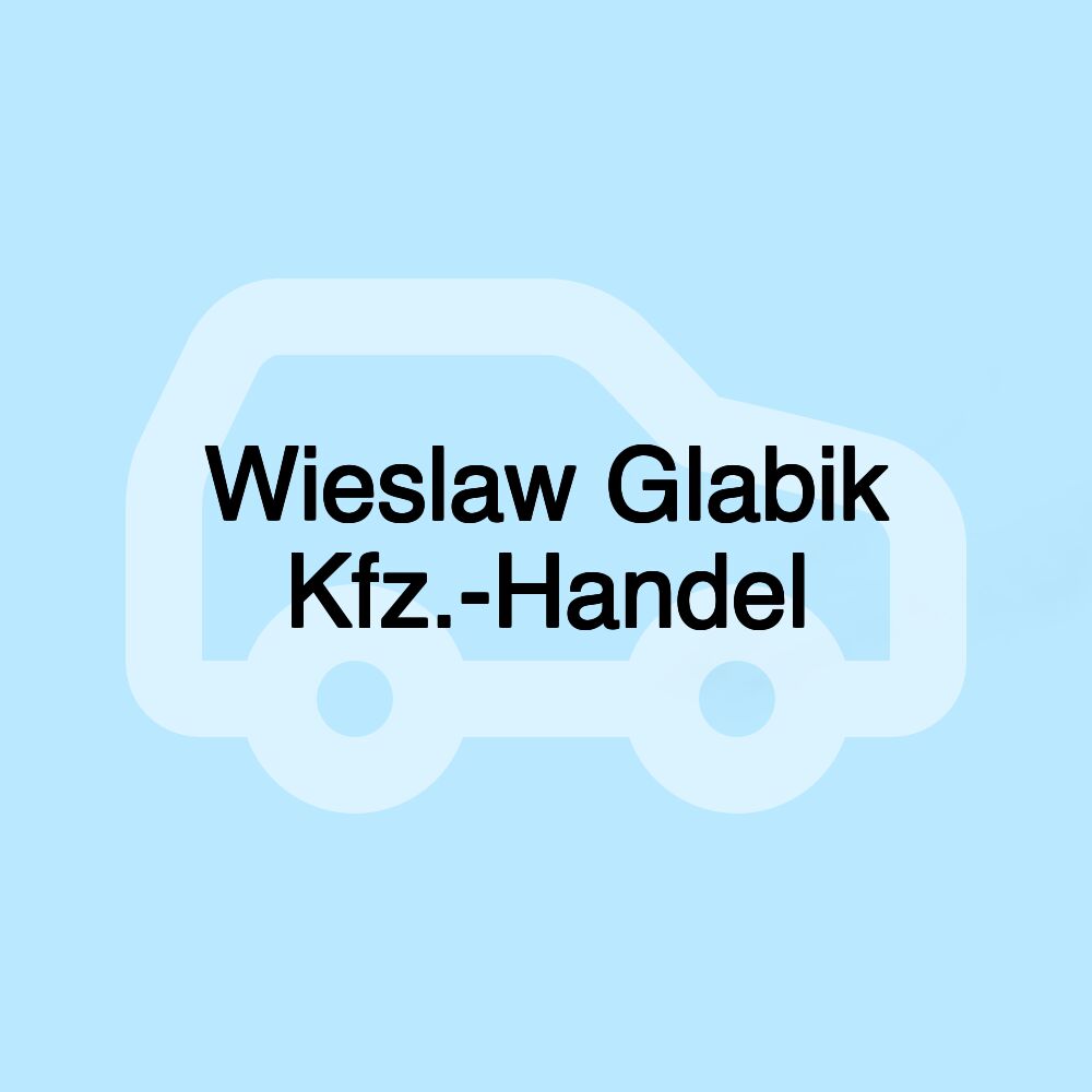 Wieslaw Glabik Kfz.-Handel