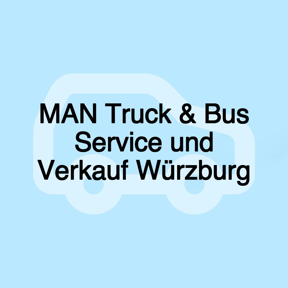 MAN Truck & Bus Service und Verkauf Würzburg