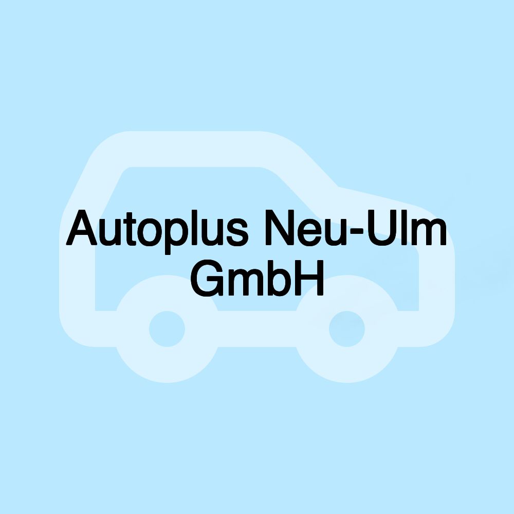 Autoplus Neu-Ulm GmbH