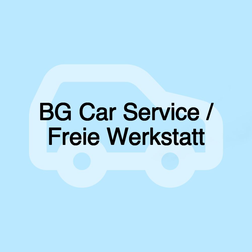 BG Car Service / Freie Werkstatt