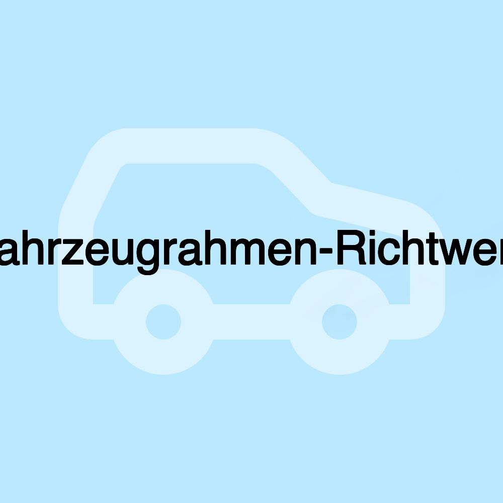 Fahrzeugrahmen-Richtwerk