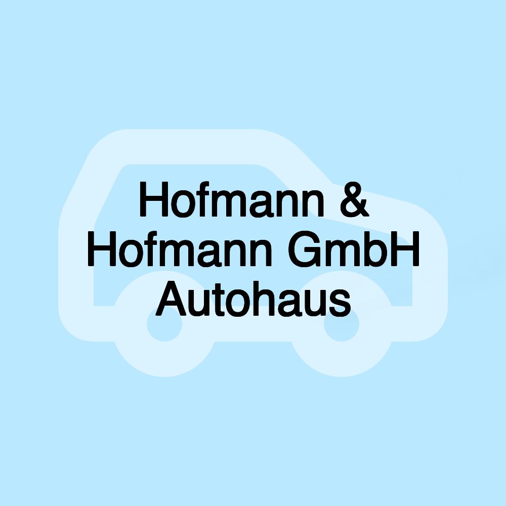 Hofmann & Hofmann GmbH Autohaus